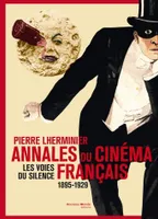 Annales du cinéma français 1895-1929, Les voies du silence