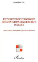 L'efficacité des technologies éducatives dans l'enseignement scolaire, Analyse critique des approches française et américaine