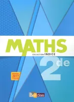Indice Mathématiques 2de 2017 Manuel de l'élève