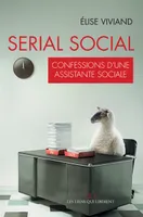 Serial Social, Confessions d'une assitante sociale
