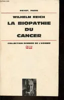 La biopathie du cancer - Collection 