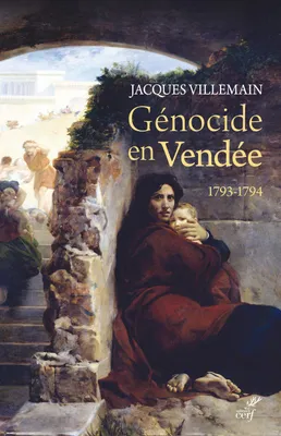 Génocide en Vendée, 1793-1794, Pourquoi c'est un génocide, pourquoi il n'est pas reconnu, pourquoi et comment il devrait l'être
