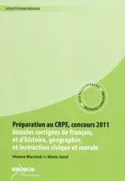 
Préparation au CRPE, concours 2011

annales corrigées de français et d'histoire, géographie, et d'instruction civique et morale
