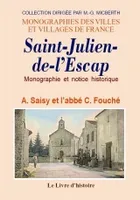 Monographie de Saint-Julien-de-l'Escap - [Saint-Julien-de-l'Escap], [Saint-Julien-de-l'Escap]
