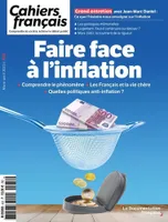 Faire face à l'inflation, Comprendre le phénomène - Les Français et la vie chère - Quelles politiques anti-inflation ?