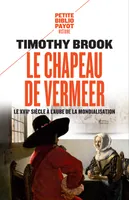 Le chapeau de Vermeer, Le XVIIe à l'aube de la mondialisation