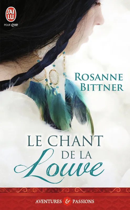 Livres Littérature et Essais littéraires Romance Le chant de la louve Rosanne Bittner