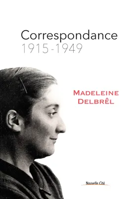 Correspondance - Tome 1, 1915 - 1949