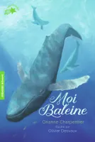 Moi, Baleine