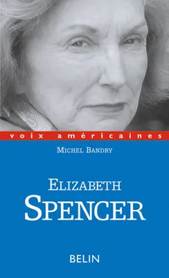 Elizabeth Spencer, Du Sud au monde