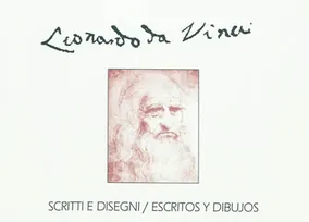 Leonardo da Vinci : Scritti e disegni / escritos y dibujos