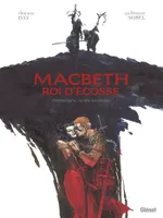 1, Macbeth, roi d'Écosse - Tome 01, Le Livre des sorcières