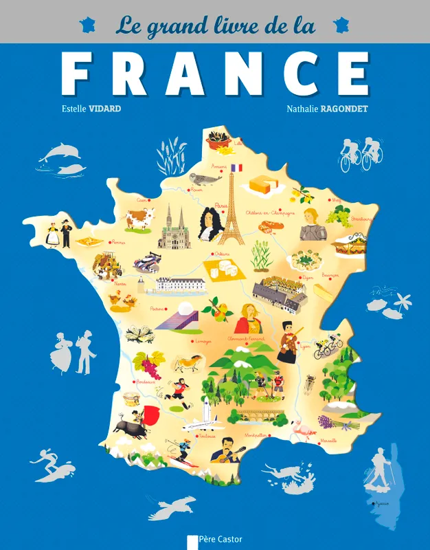 Grand Livre de la France, 12 CARTES THEMATIQUES POUR VOIR LA FRANCE AUTREMENT Estelle Vidard