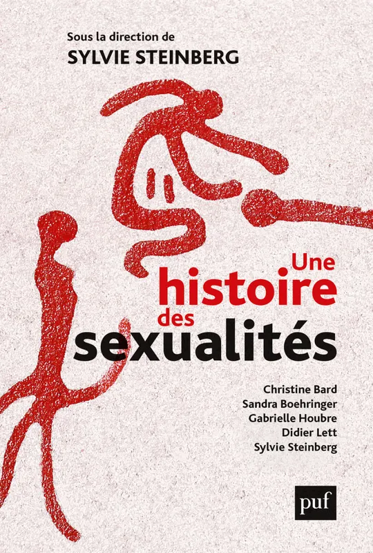 Livres Histoire et Géographie Histoire Histoire générale Une histoire des sexualités Steinberg sylvie (dir.)