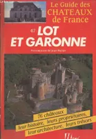 Le Guide des châteaux de France., 47, Lot-et-Garonne, Lot-et-Garonne