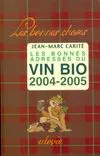 Les bonnes adresses du vin bio, 2004-2005