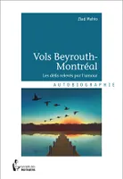 Vols Beyrouth-Montréal - les défis relevés par l'amour