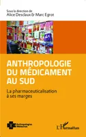 Anthropologie du médicament au Sud, La pharmaceuticalisation à ses marges