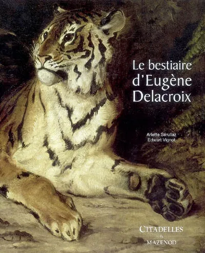 Livres Arts Beaux-Arts Peinture BESTIAIRE D'EUGENE DELACROIX (LE) Arlette Sérullaz, Edwart Vignot