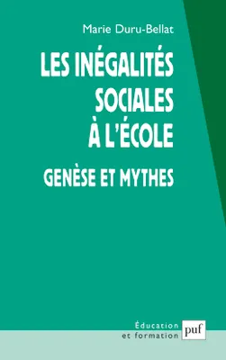 Les inégalités sociales à l'école, Genèse et mythes
