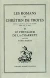 Les romans de Chrétien de Troyes, 3, Le chevalier de la charrette
