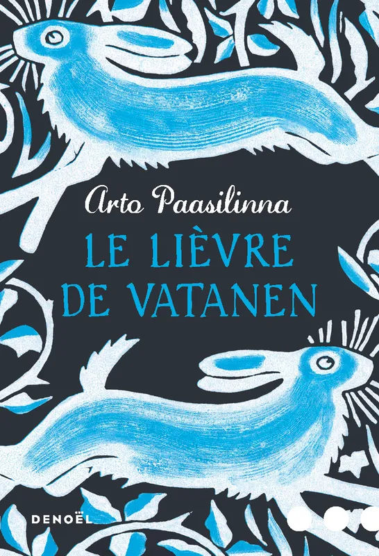 Livres Littérature et Essais littéraires Romans contemporains Etranger Le Lièvre de Vatanen Arto Paasilinna