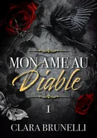 Mon âme au Diable, Tome 1 (Romance mafia)