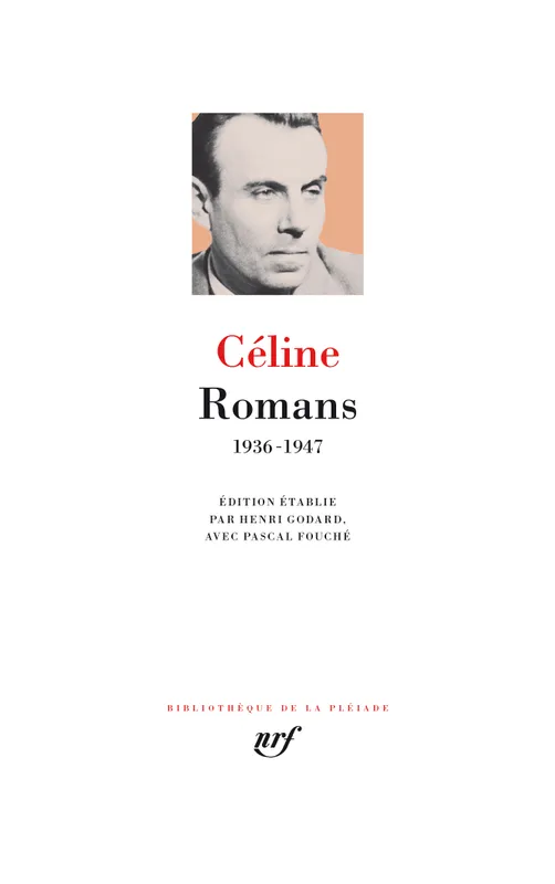Livres Littérature et Essais littéraires Pléiade Romans, 1936-1947 Louis-Ferdinand Céline