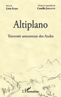 Altiplano, Traversée amoureuse des Andes