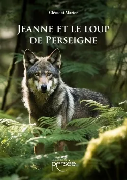Jeanne et le loup de Perseigne