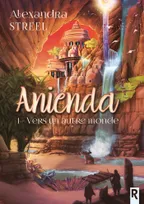 1, Anienda, 1 - Vers un autre monde