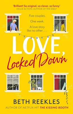 Love, Locked Down, the debut romantic comedy from the writer of Netflix hit The Kissing Booth