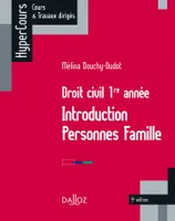 Droit civil 1re année. Introduction Personnes Famille - 9e éd., INTRO PERSONNES FAMILLE