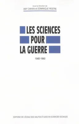 Les sciences pour la guerre, 1940-1960, 1940-1960