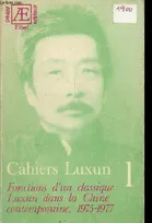 1, Cahiers Luxun n°1 - Fonctions d'un classique Luxun dans la Chine contemporaine 1975-1977., 1975-1977