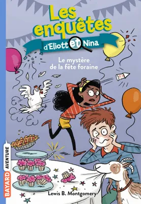 5, Les enquêtes d'Eliott et Nina, Tome 05, Le mystère de la fête foraine