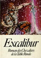 Chevaliers de la Table Ronde : Excalibur (Lecture et loisir) [Hardcover] Colette Monsarrat and Gil Formosa, Excalibur