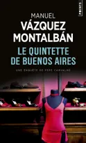 Le Quintette de Buenos Aires - Une enquête de Pepe Carvalho