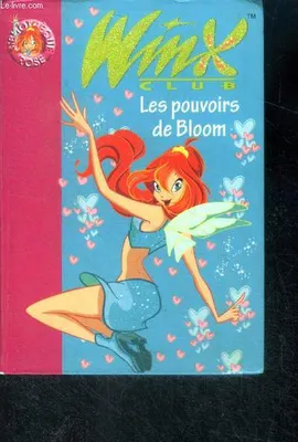 1, Winx club Tome I : Les pouvoirs de Bloom