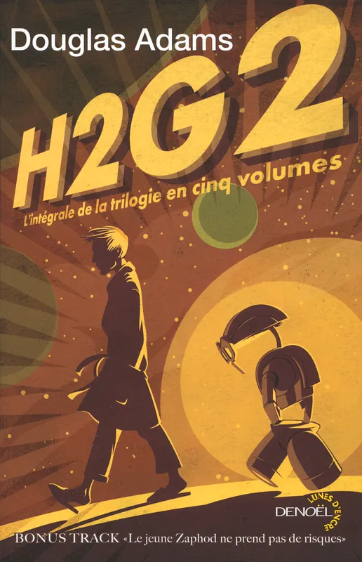Livres Littérature et Essais littéraires H2G2 - L'INTEGRALE DE LA TRILOGIE EN CINQ VOLUMES, L'intégrale de la trilogie en cinq volumes Douglas Adams