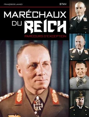 Maréchaux du Reich - parcours d'exception