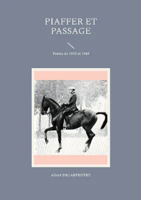 Piaffer et passage, Textes de 1932 et 1949