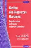Gestion des ressources humaines : Regards croisés en l'honneur de Bernard gGalambaud, regards croisés en l'honneur de Bernard Galambaud
