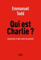 Qui est Charlie ? / sociologie d'une crise religieuse