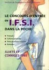 Concours d'entrée en IFSI . Sujets et corrigés 1995, français, culture générale, tests psychotechniques, entretien