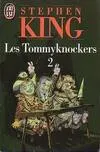 Les Tommyknockers., 2, Tommyknockers  t2 (Les)