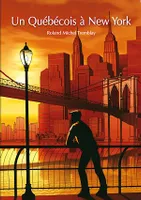 Un Québécois à New York (roman gay)