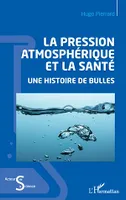 La pression atmosphérique et la santé, Une histoire de bulles
