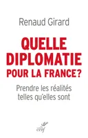 Quelle diplomatie pour la France ?
