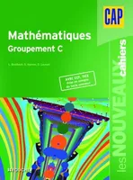 Les Nouveaux Cahiers Mathématiques groupement C CAP